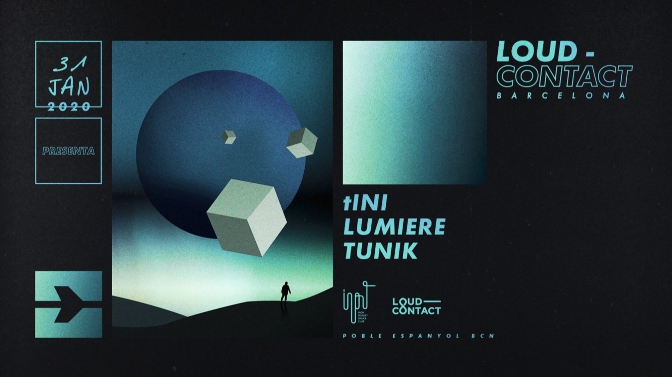 Loud-Contact with tINI, Lumiere & Tunik at Input - Club INPUT Loud-Contact with tINI, Lumiere & Tunik at Input - Club INPUT