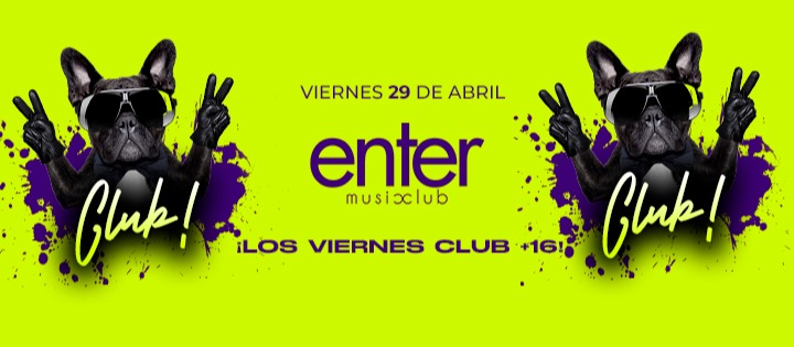 ENTER CLUB +16  ENTER MUSIC CLUB