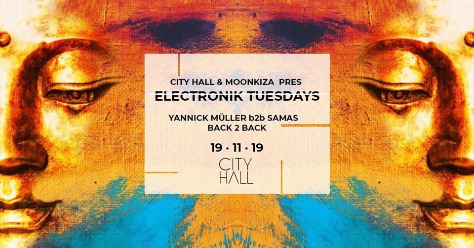 City Hall & Moonkiza Pres Electronik Tuesdays Yannick Müller - Club Cityhall City Hall & Moonkiza Pres Electronik Tuesdays Yannick Müller - Club Cityhall