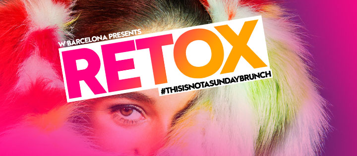 RETOX OPENING PARTY 2016 W BARCELONA