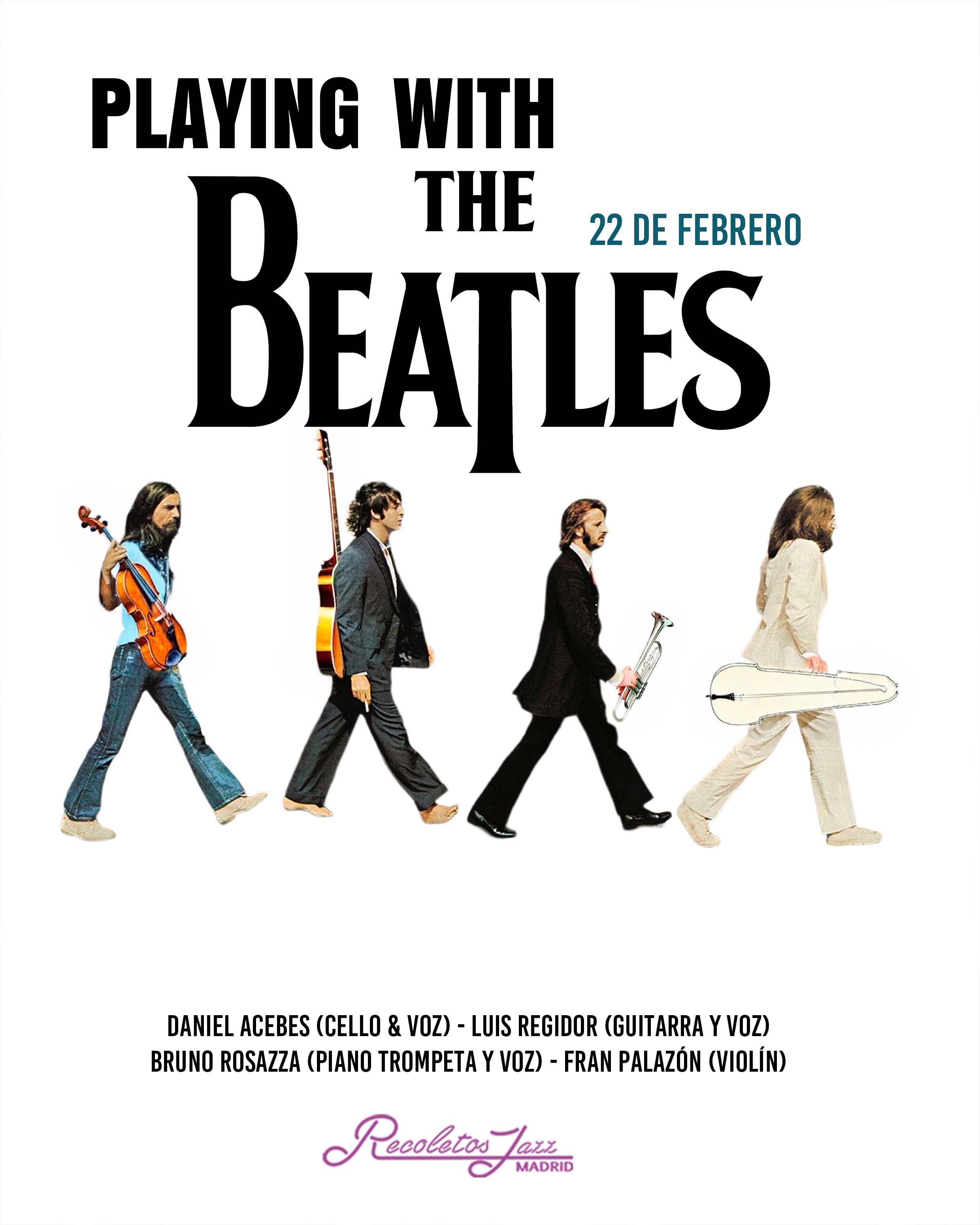 Playing with THE BEATLES  6:30 pm