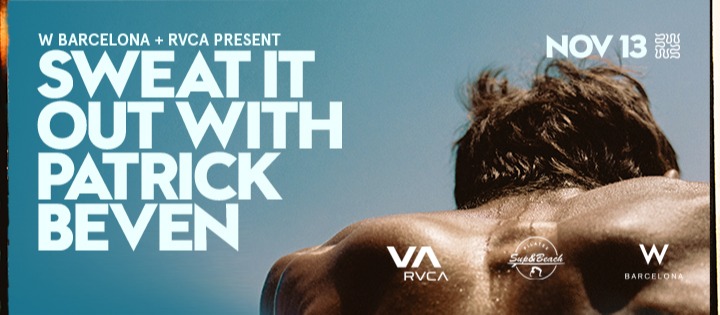 SWEAT IT OUT WITH PATRICK BEVEN  W BARCELONA