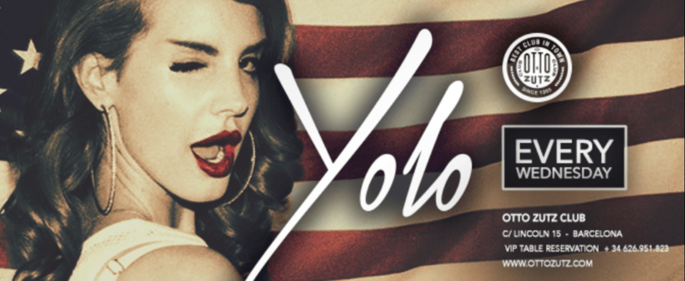 YOLO - Club Otto Zutz YOLO - Club Otto Zutz