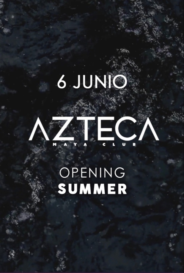 AZTECA - OPENING SUMMER
