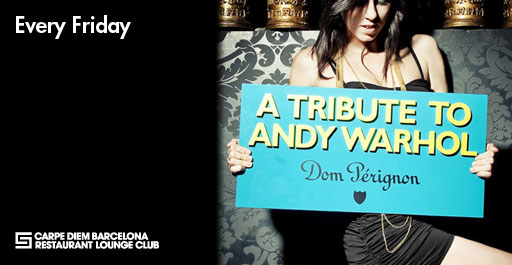 DOM PERIGNON BY ANDY WARHOL CARPE DIEM BARCELONA BY NIGHT