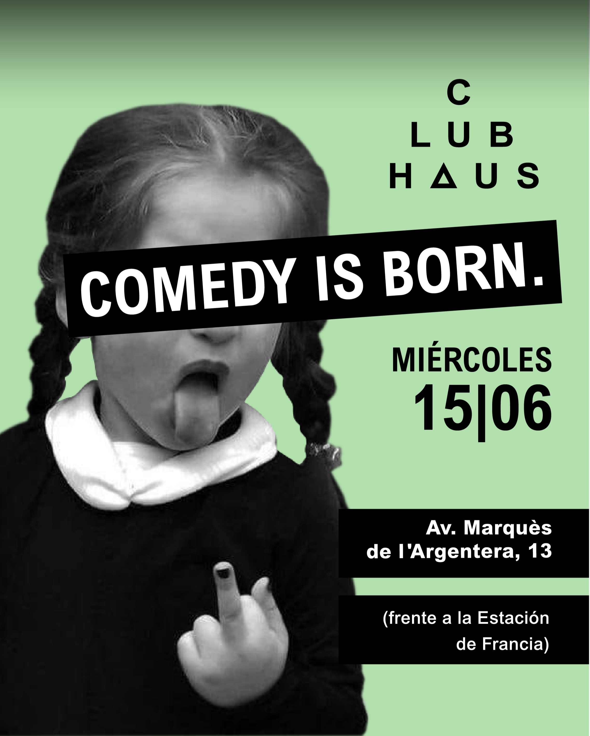 Clubhaus Comedy Is Born Stand up Comedy In English Guestlist Tickets And VIP Bottle Service In 