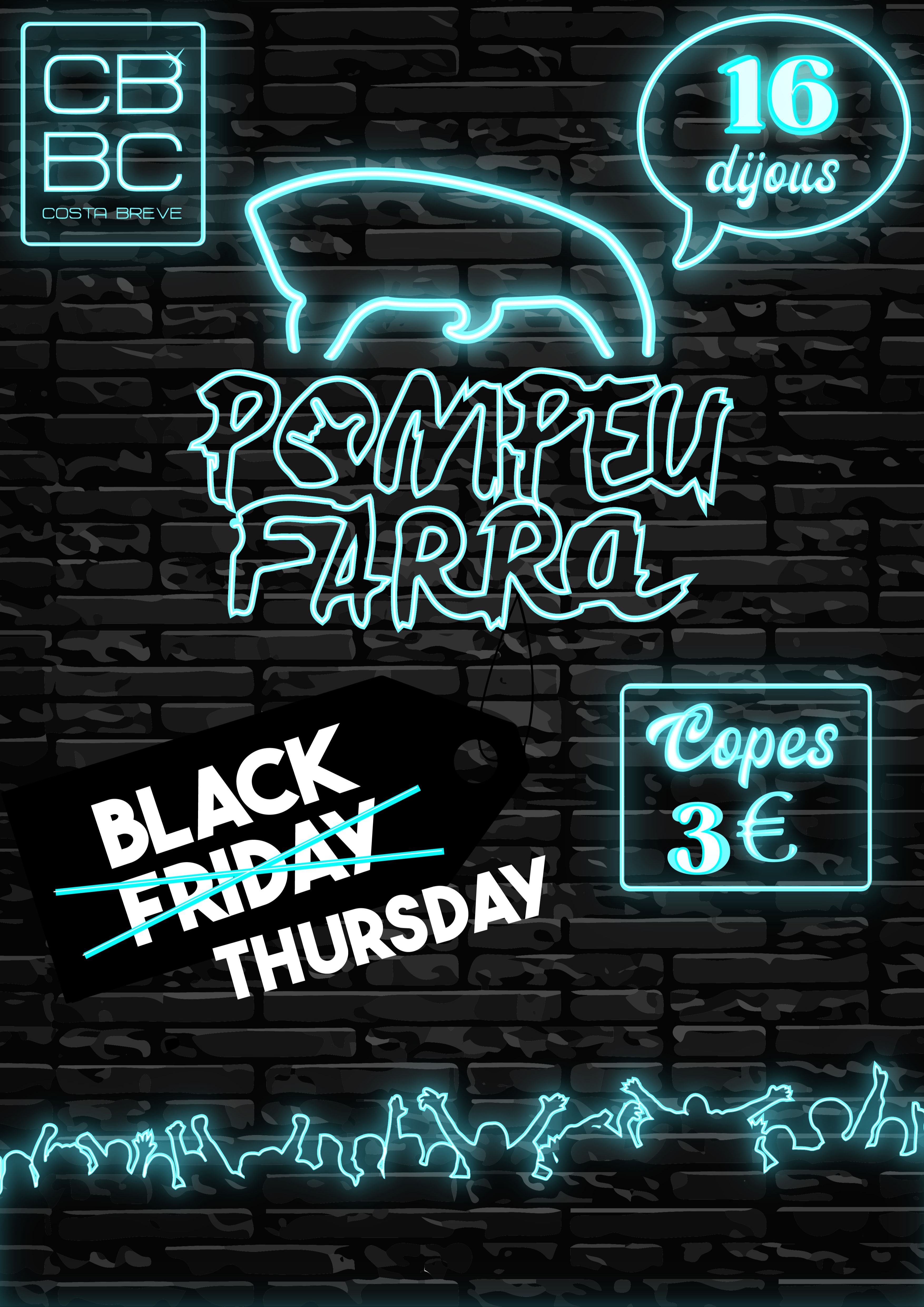  POMPEUFARRA | COPAS A 3€ | 16 NOVIEMBRE COSTA BREVE