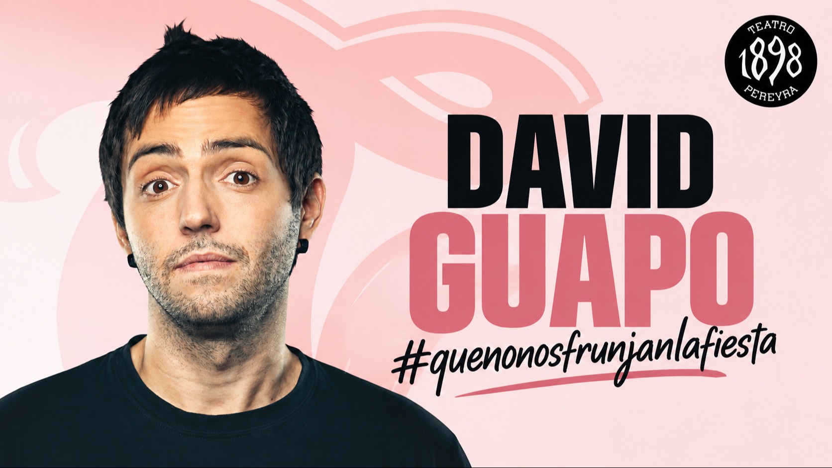 DAVID GUAPO: #quenonosfrunjanlafiesta