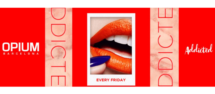 ADDICTED - CADA VIERNES - Club Opium Barcelona ADDICTED - CADA VIERNES - Club Opium Barcelona