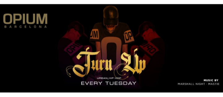 Turn up - Club Opium Barcelona Turn up - Club Opium Barcelona
