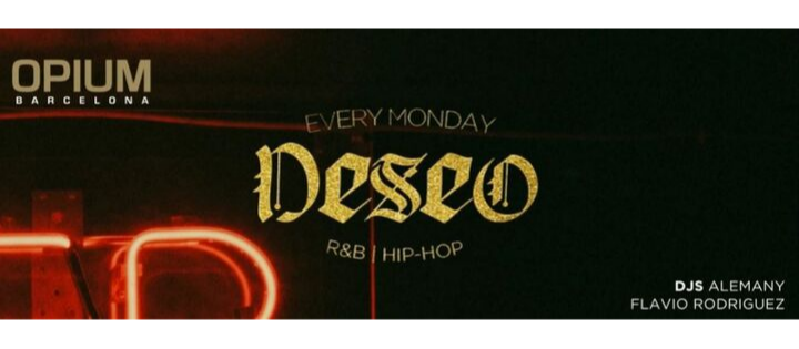 Deseo - Latin Nights - Club Opium Barcelona Deseo - Latin Nights - Club Opium Barcelona