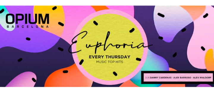 EUPHORIA - Club Opium Barcelona EUPHORIA - Club Opium Barcelona