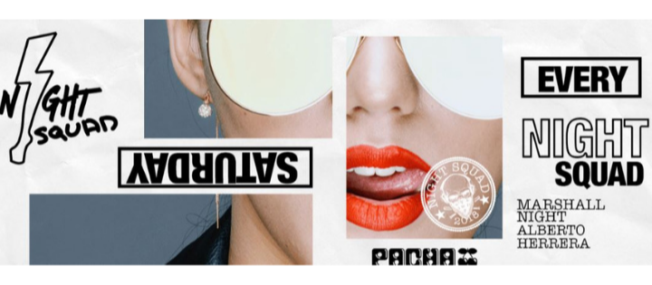 NIGHT SQUAD - Club Pacha Barcelona NIGHT SQUAD - Club Pacha Barcelona