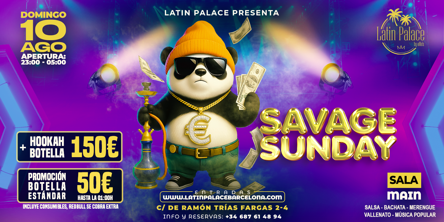 SAVAGE SUNDAY - Club Latin Palace Barcelona Sala MAIN Concierto Extra