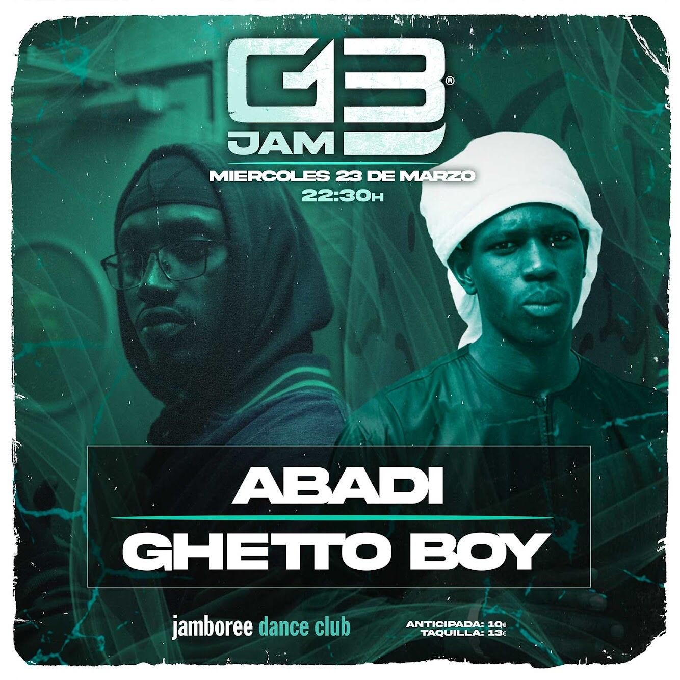 ABADI + GHETTO BOY EN G13 JAM G13 EVENTS