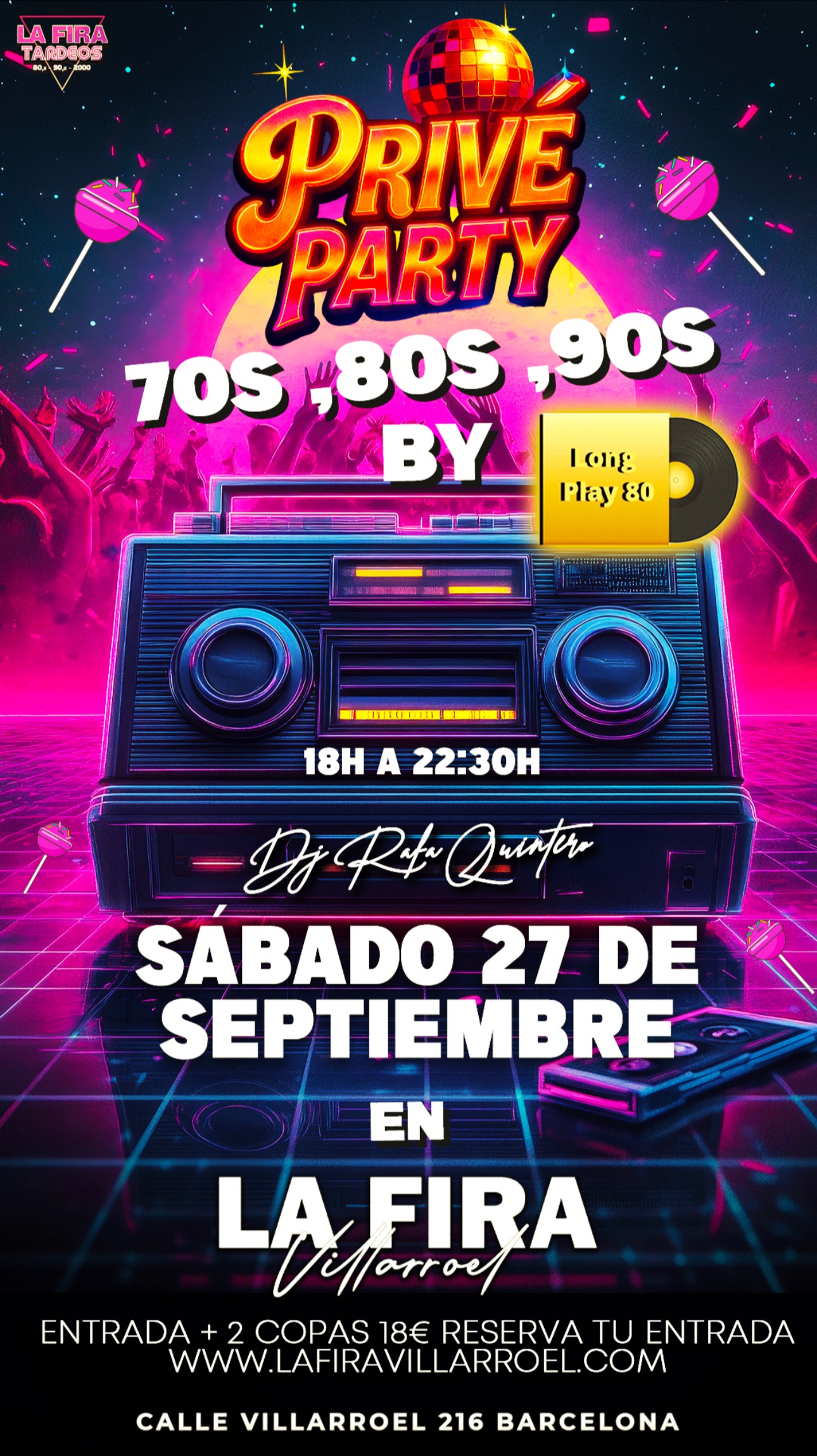  Prive party Tardeo 70s 80s 90s (La Fira Villarroel) - Club La Fira  Villarroel
