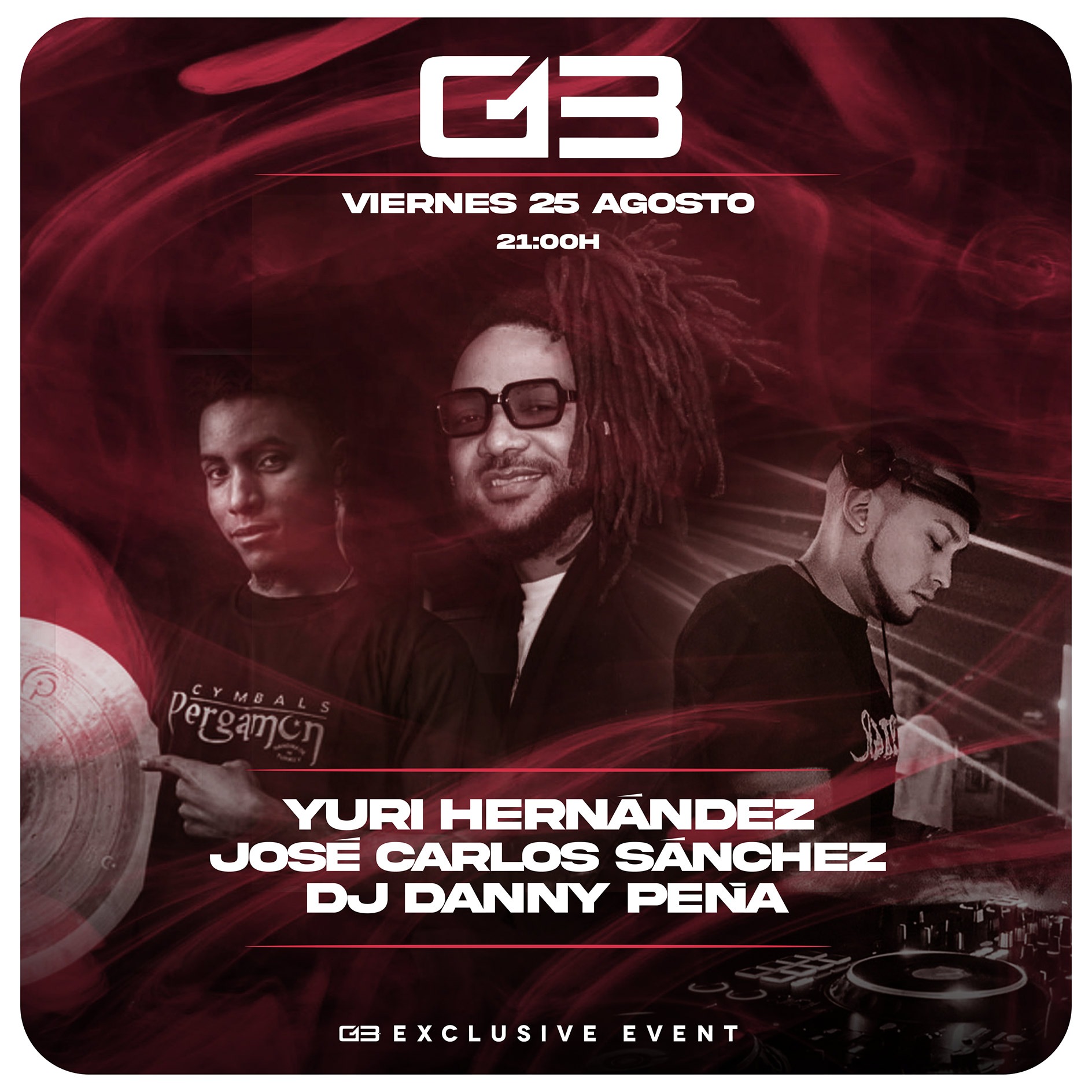 YURI HERNÁNDEZ + JOSE C SÁNCHEZ + DJ DANNY PEÑA  G13 EVENTS