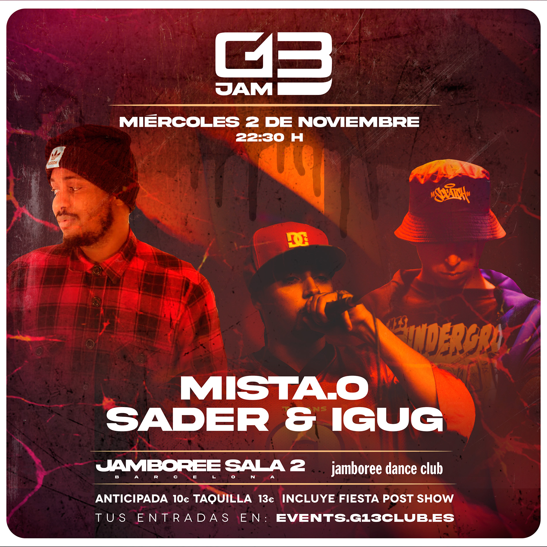 MISTA O + SADER + IGUG EN G13 JAM  G13 EVENTS