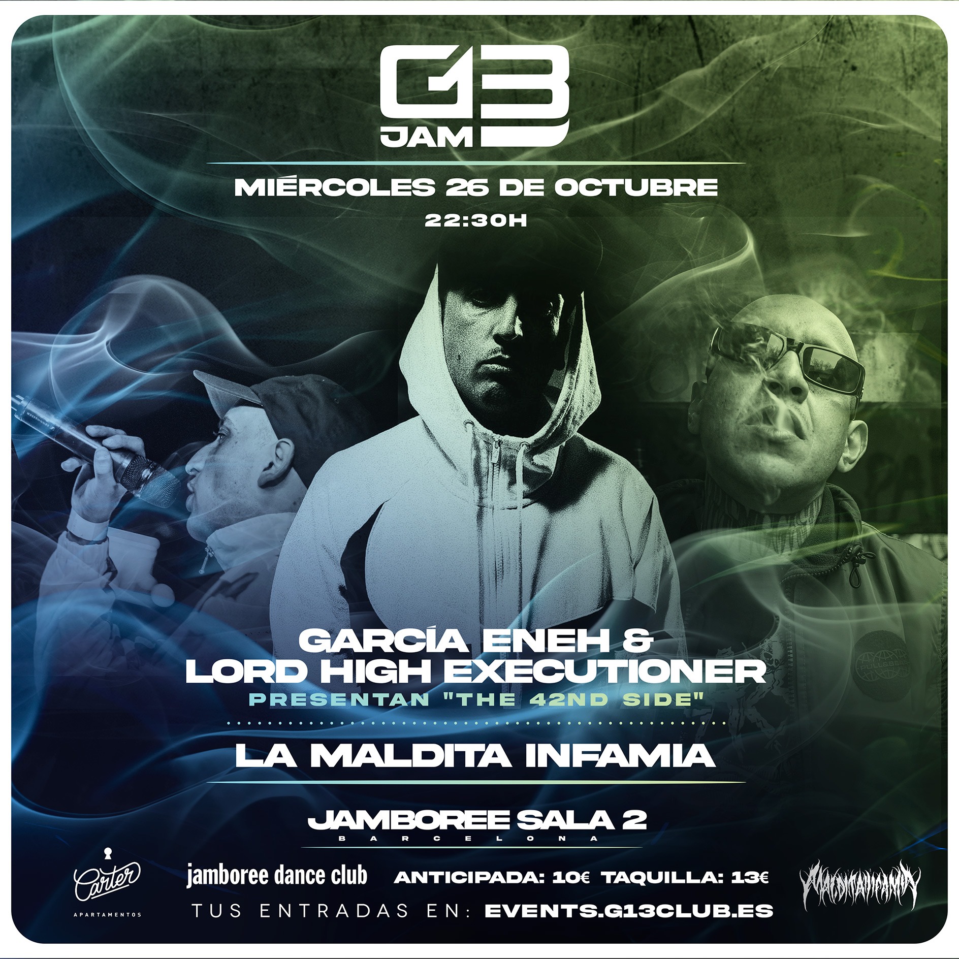 GARCIA ENEH &AMP; LORD HIGH EXECUTIONER + LA MALDITA INFAMIA EN G13 JAM  G13 EVENTS