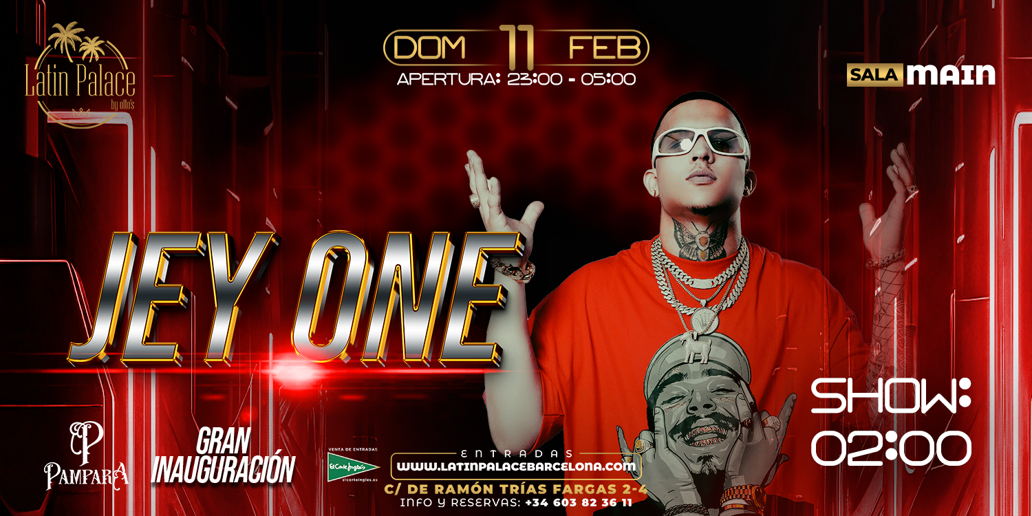 Latin Palace by Otto's Jey One Tickets, guestlists and VIP tables Jey ...