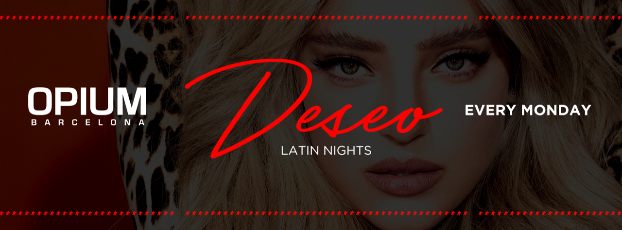 Deseo - Club Opium Barcelona Deseo - Club Opium Barcelona