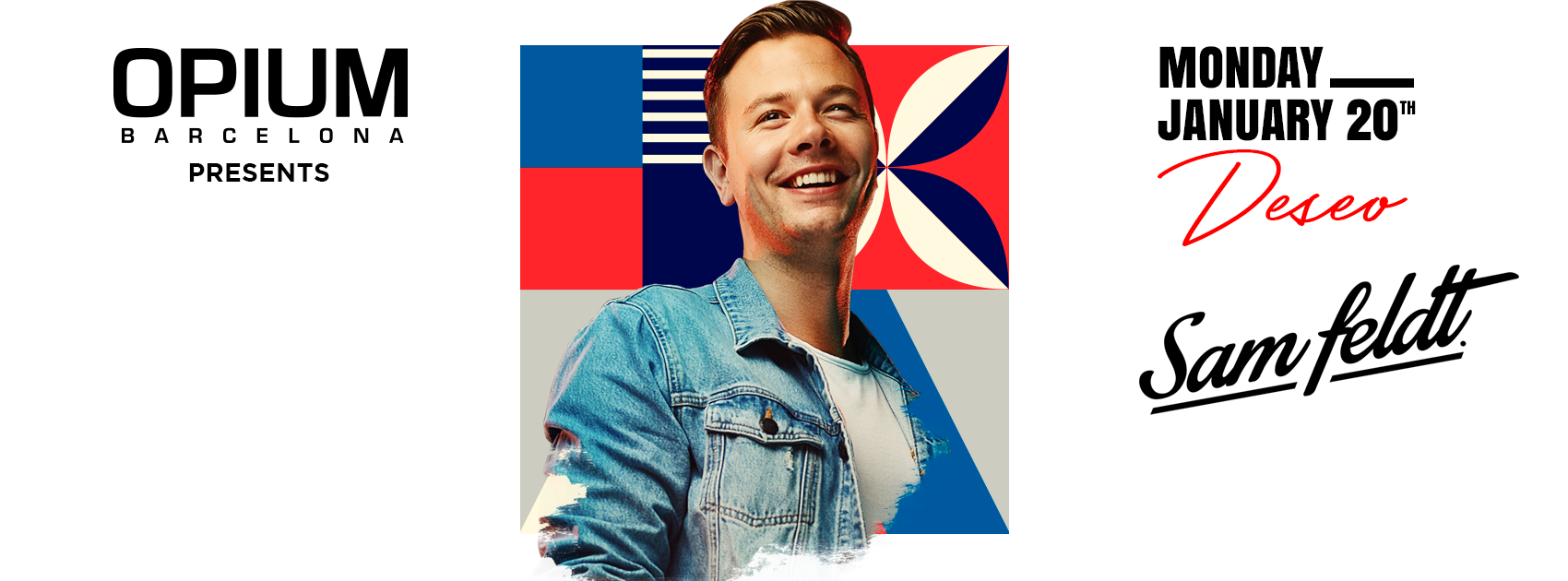 Deseo | Sam Feldt - Club Opium Barcelona Deseo | Sam Feldt - Club Opium Barcelona