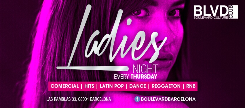 LADIES NIGHT AT DOME CLUB BCN - Club Boulevard LADIES NIGHT AT DOME CLUB BCN - Club Boulevard