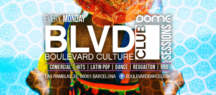 BOULEVARD SESSIONS MONDAY EDITION - Club Boulevard BOULEVARD SESSIONS MONDAY EDITION - Club Boulevard