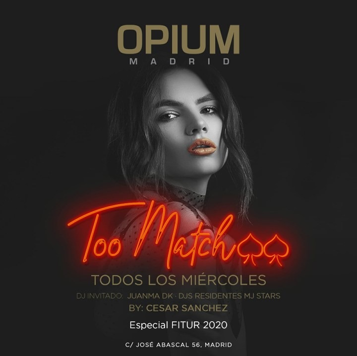 Too Match - Club Opium Madrid Too Match - Club Opium Madrid