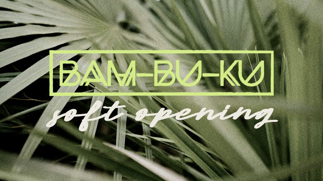 Soft Opening at Bam Bu Ku