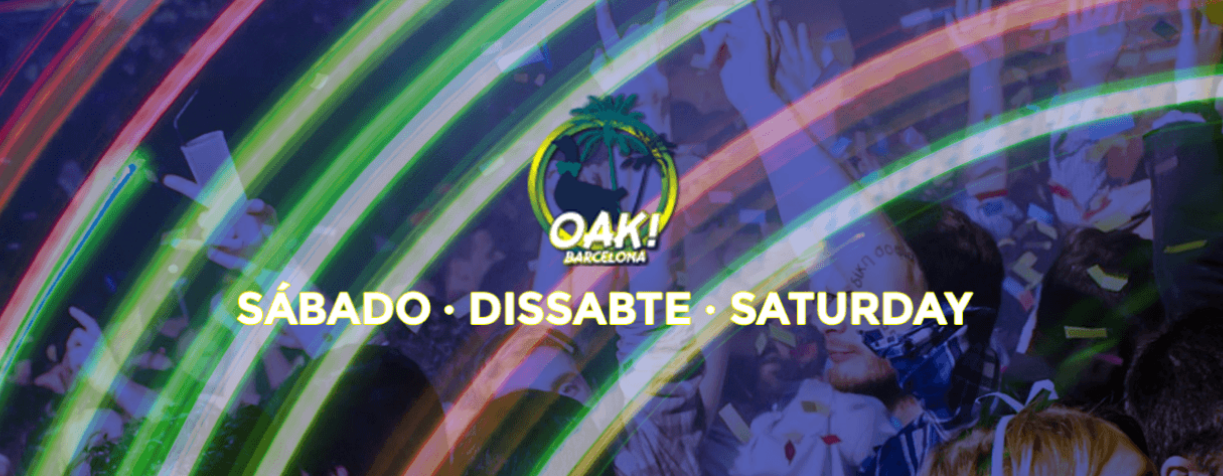 DISSABTE - OAK - SABADO - Club OAK BARCELONA DISSABTE - OAK - SABADO - Club OAK BARCELONA