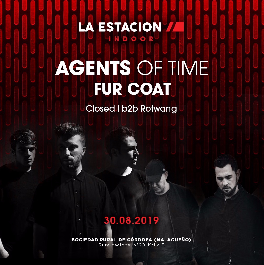 AGENTS OF TIME - FUR COAT @ LA ESTACION INDOOR - Club LA ESTACION INDOOR