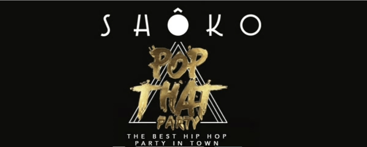 POP THAT PARTY - SHOKO - Club Shoko Barcelona POP THAT PARTY - SHOKO - Club Shoko Barcelona