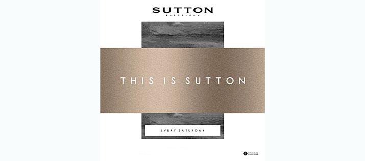 THIS IS SUTTON- SUTTON BARCELONA - Club Sutton The Club THIS IS SUTTON- SUTTON BARCELONA - Club Sutton The Club