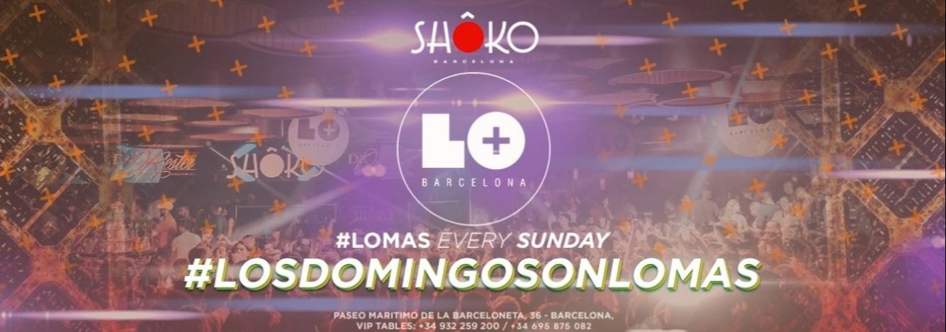 # LO MáS | EVERY SUNDAY SHOKO BARCELONA