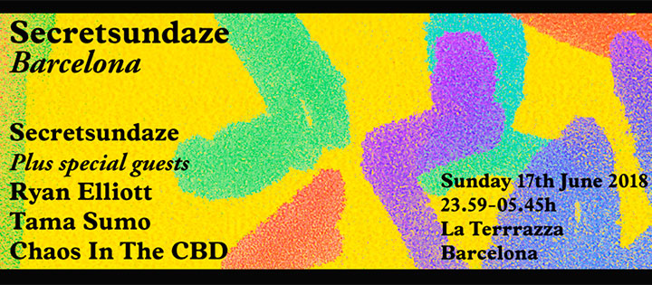 SECRETSUNDAZE BARCELONA W/ RYAN ELLIOTT, TAMA SUMO &AMP; CHAOS IN THE CBD LA TERRRAZZA - HAPPY TECHNO