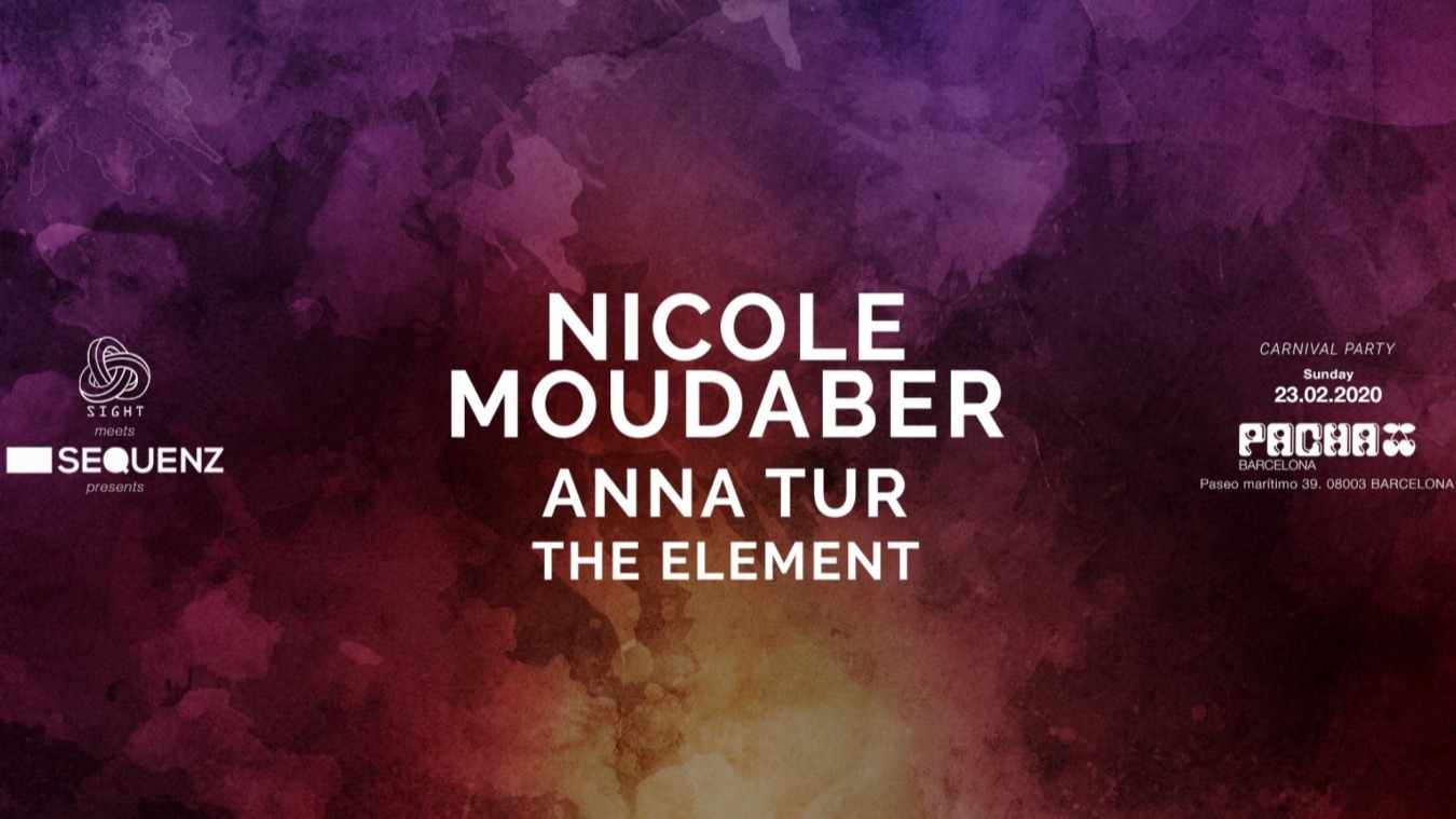 CARNIVAL EDITION - SIGHT in collaboration with SEQUENZ pres. Nicole Moudaber, Anna Tur and The Element - Club Pacha Barcelona CARNIVAL EDITION - SIGHT in collaboration with SEQUENZ pres. Nicole Moudaber, Anna Tur and The Element - Club Pacha Barcelona
