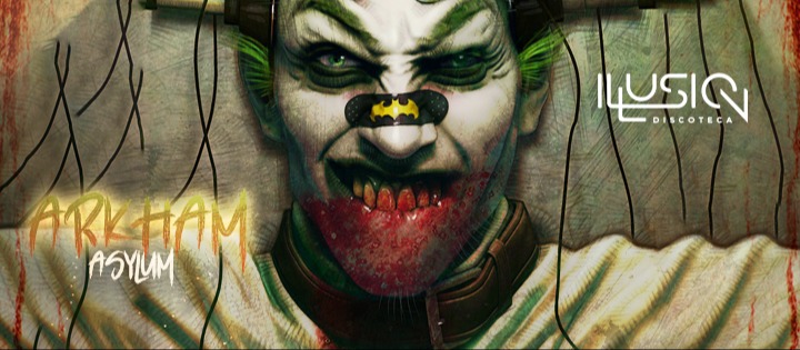 ARKHAM ASYLUM @ILLUSIONBARCELONA ILLUSION