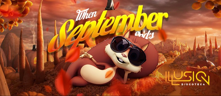 WHEN SEPTEMBER ENDS @ILLUSIONBARCELONA ILLUSION