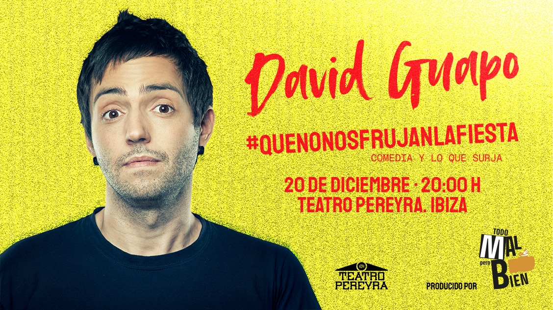 DAVID GUAPO: #quenonosfrunjanlafiesta