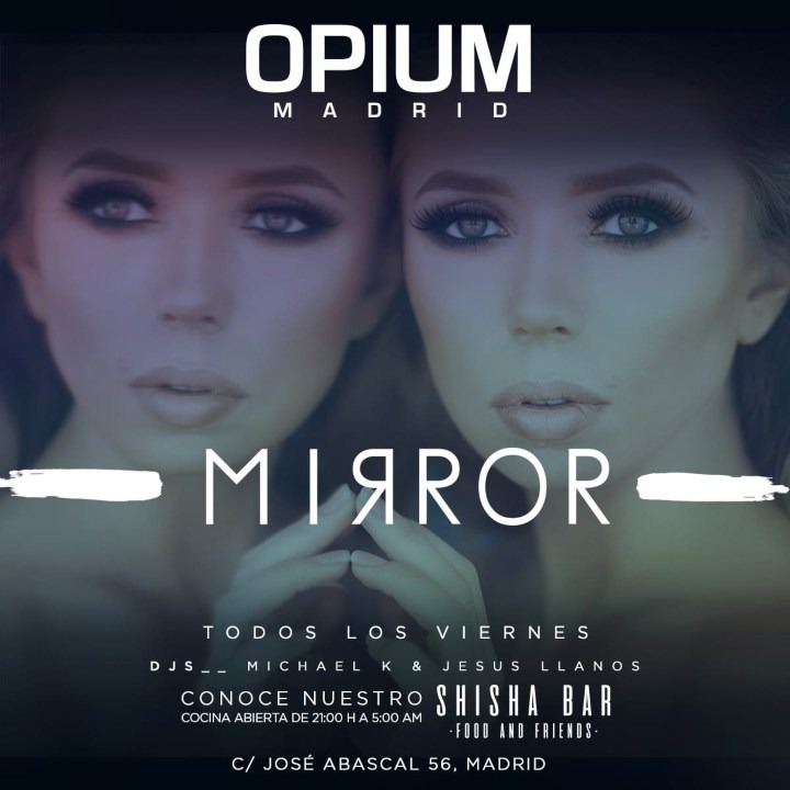 Mirror - Club Opium Madrid Mirror - Club Opium Madrid