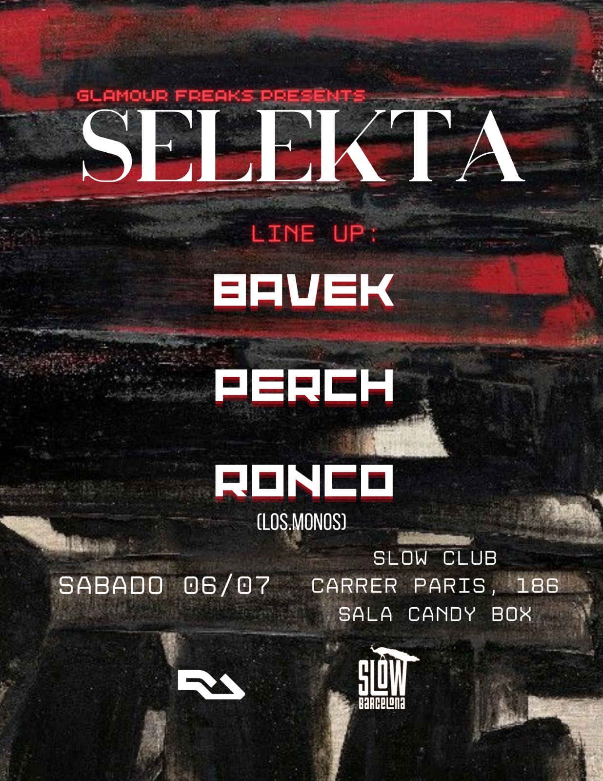 GLAMOUR FREAKS PRES SELEKTA: BAVEK + PERCH + RONCO (SALA CANDY BOX) SLOW